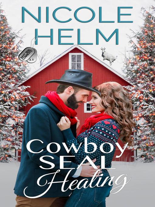 Title details for Cowboy SEAL Healing by Nicole Helm - Available